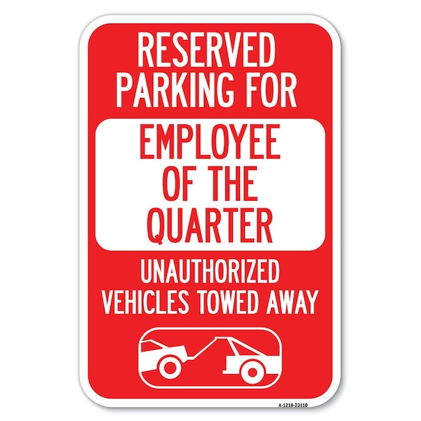 Signmission Reserved Parking for Employee of the Qua Heavy-Gauge Aluminum Sign, 12" x 18", A-1218-23110 A-1218-23110 - main